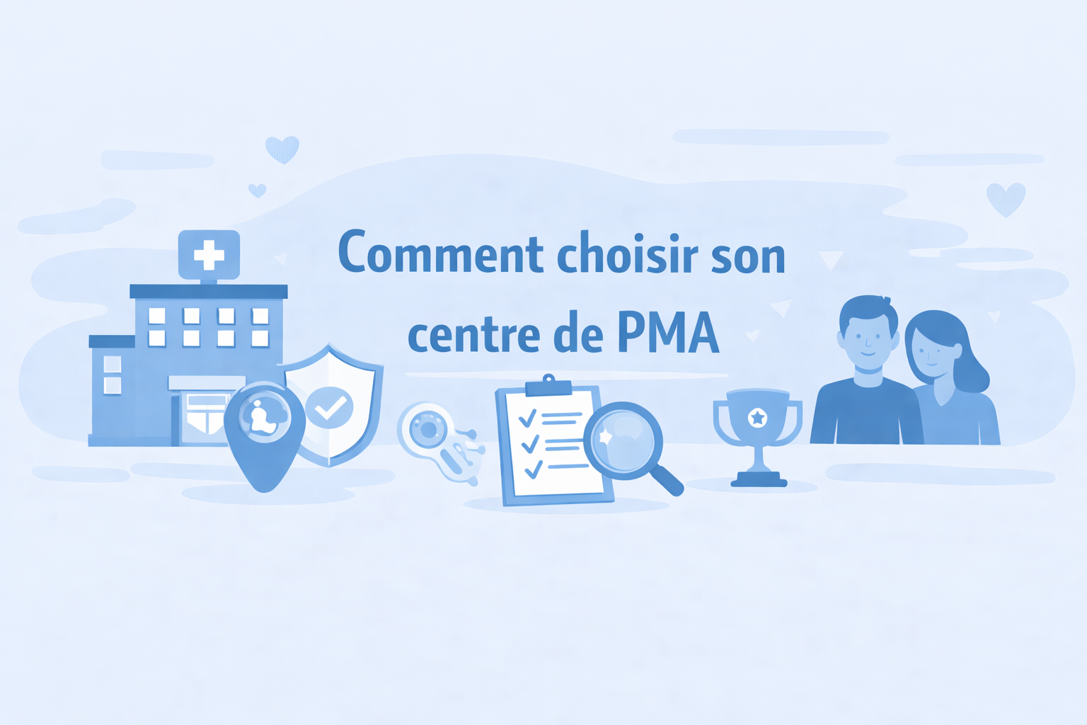 Comment choisir son centre de PMA